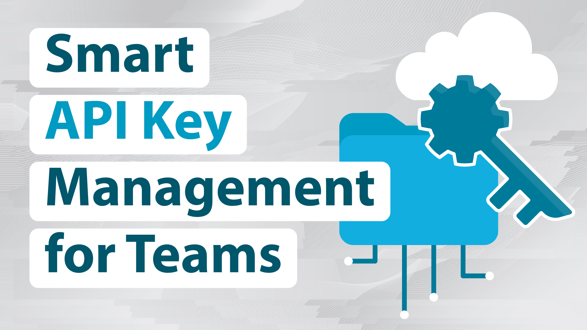 Smart API Key Management for Teams: Security Made Simple