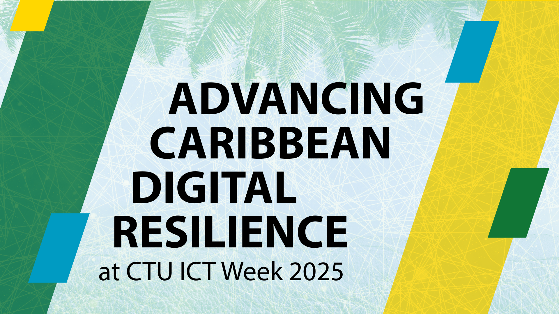 Advancing Caribbean Digital Resilience at CTU ICT Week 2025