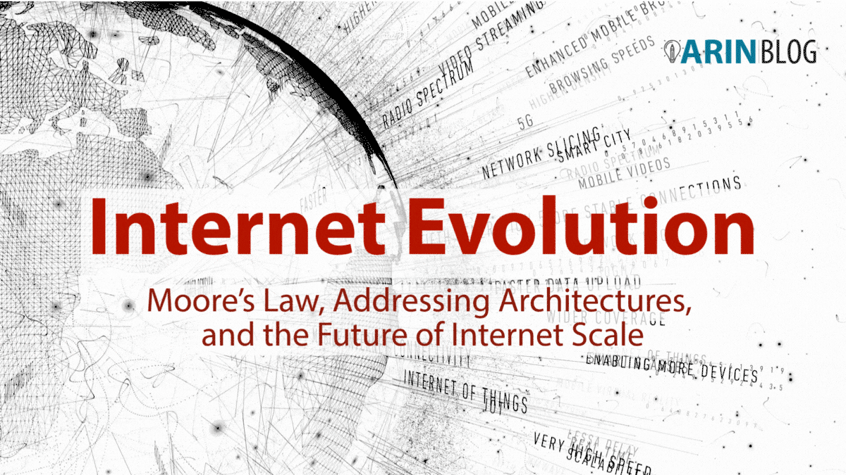 Internet Evolution: Moore’s Law, Addressing Architectures, and the Future of Internet Scale